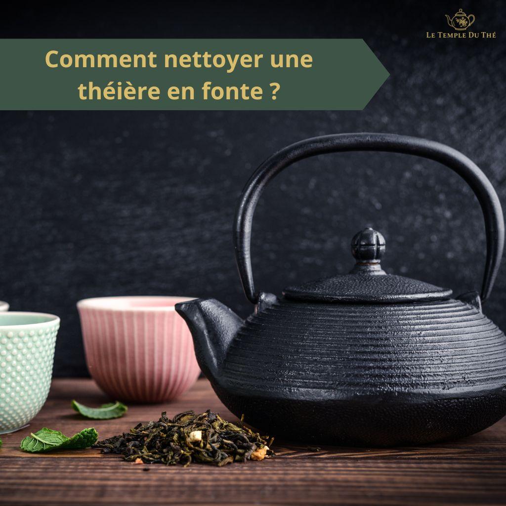 Comment nettoyer une théière en fonte ? Guide complet pour une théière impeccable